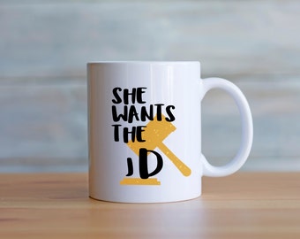 She wants the JD mug // college gift // law school gift // lawyer gift // college grad // law school grad gift // funny law school grad gift