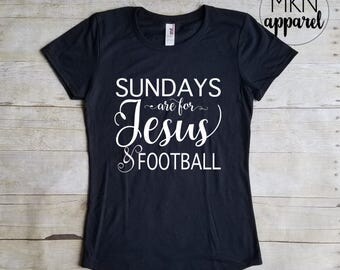 Sundays are for Jesus and Football, Graphic Tees, Football Shirt, Jesus Shirt, Inspirational Shirt