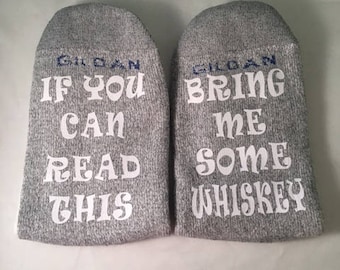 Whiskey Socks, If You Can Read This, Whiskey Socks for Men, Bring Me Some Whiskey, Groomsman Gift, Boyfriend, Gift for Him, Birthday, Dad