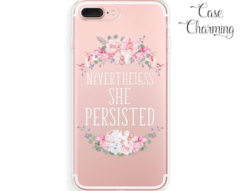 Nevertheless She Persisted iPhone 7 Plus Case iPhone 7 Case iPhone 6 Case iPhone 6 Plus Case iPhone 6s Plus Case iPhone 6s Case iPhone SE