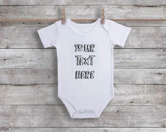 Custom Baby Clothes - Custom Baby Bodysuit - Baby Shower Gift - Gifts for New Baby - Personalized Baby Gift - Your Text Here Baby Shirt