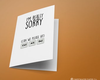 I'm really sorry, can we hit CTRL + ALT + DEL - Nerd Apology, I'm Sorry Card, Undo, Apology Cards, Computer Nerd, Technology, Keyboard