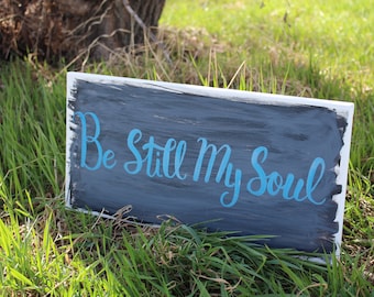 Handwritten Canvas Quote/Christian Wall Art/Inspirational Quote/Home Decor/Gift for Women/Painting Canvas/Living Room Sign/Be Still My Soul