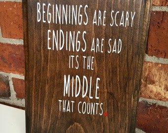 Beginnings Are Scary- Hope Floats Wooden Plaque-Sign
