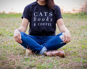 Cat Shirt - Cat Lover Gift - Cat Tshirt - Cat - Coffee - Coffee and Cats - Cat Gift - Book Lover Gift - Reading Shirt - Kitten Tshirt - Cats