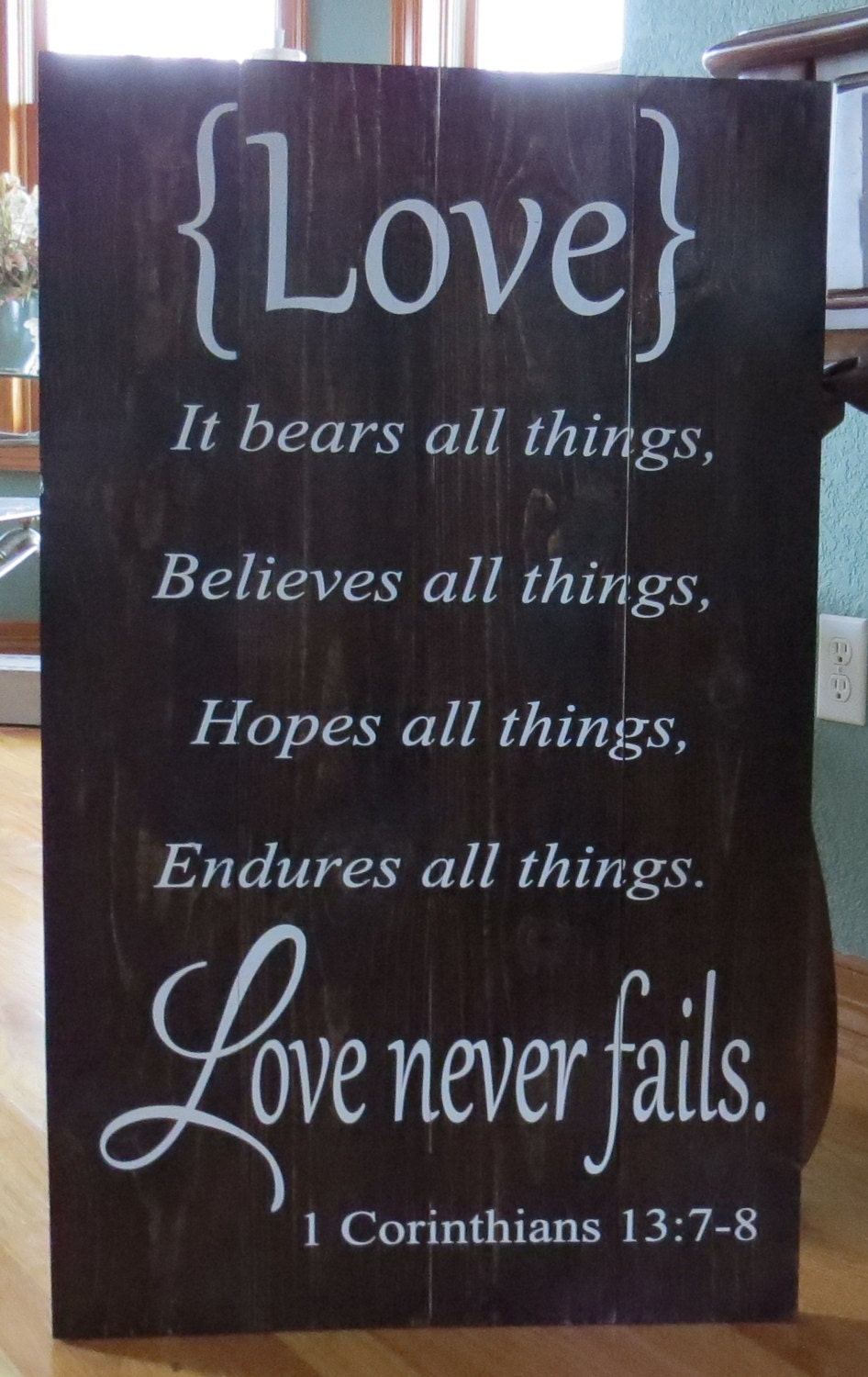 Love Never Fails 1 Corinthians 13 7-8 Rustic painted wood