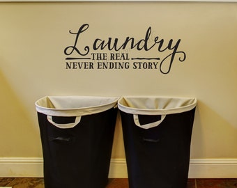 Laundry, The Real Never Ending Story -Laundry Room Wall Decal- Laundry Room Wall Sticker - Removable - Funny Laundry Room Decal - Home Decor