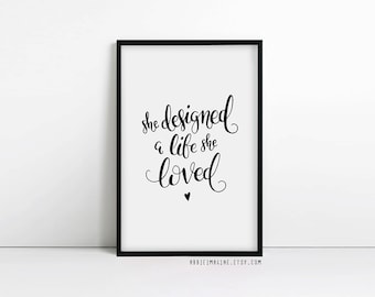 She Designed a Life she Loved Inspirational Quote Print, Typography Poster, Motivational Quotes
