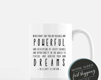 Hillary Clinton Mug - Coffee Mug - Unique Coffee Mug - Big Coffee Mugs - Hillary Clinton Quote - Boss Lady Mugs - Nasty Woman Mug