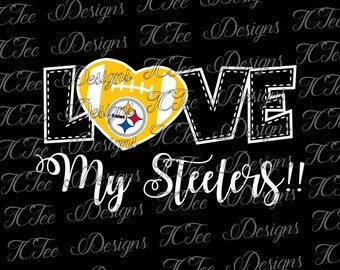 Love My Steelers - Pittsburgh Steelers - Football SVG File - Vector Design Download - Cut File