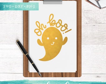 Oh Boo SVG Cutting Files / Ghost SVG Files Sayings / Halloween SVG for Cricut Silhouette / Cute Ghost Svg Commercial Use Ok