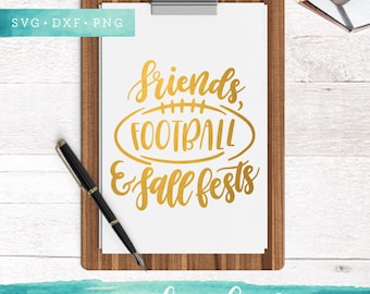 Football Svg / Friends Football Fall Fest SVG Cutting Files / Game Day SVG Files Sayings / SVG for Cricut Silhouette / Fall Svg Cut Files