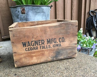 Antique Wood Box with Advertising Wagner MFG. CO. Cedar Falls, Iowa, Vintage Wooden Crate