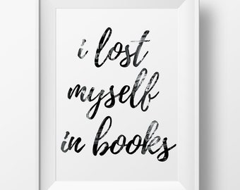 BOOK Art PRINTABLE Book Quote Art, I Lost Myself in Books Print, Reading Lover Gift, Printable Artwork, Minimalist Art, Quote Wall Art