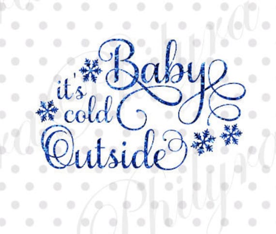 Free Free 238 Svg Baby It&#039;s Cold Outside SVG PNG EPS DXF File
