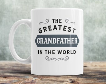 Grandfather Gift, Birthday Gift For Grandfather! Greatest Grandfather, Grandfather Mug, Present, Birthday Gift, Gift For Grandfather!