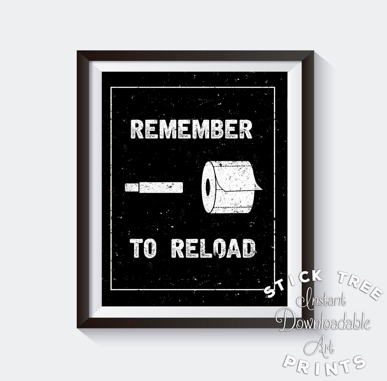 Remember to Reload Bathroom Wall Art Quotes Mens bathroom