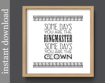 Funny Office Art, Printable Wall Art, circus quote, motivational print, ringmaster, clown art, funny quote, inspirational, instant download