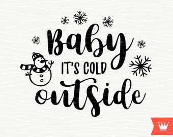 Download Baby It's Cold Outside SVG Decal Cutting File Merry