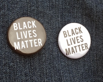 Black Lives Matter Pin Badge - Black Lives Matter Pins - Black Lives Matter Pinback Buttons - BLM Pins