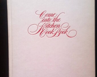 Vintage Cookbook: Come Into The Kitchen 1969