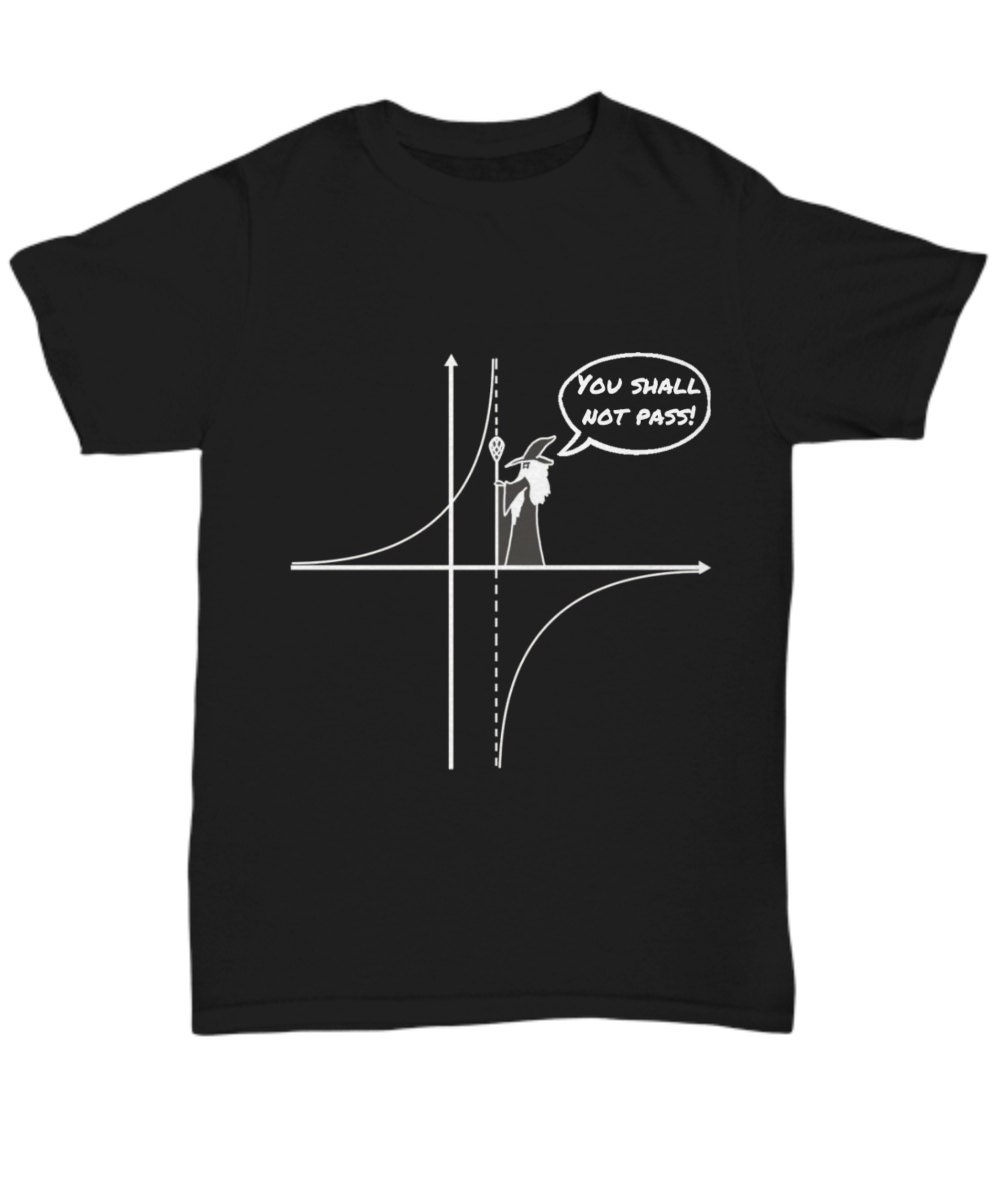 Math Unisex T-Shirts You Shall Not Pass Funny Mathematics