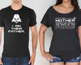 I Am Their Father Every Great Mother Teaches Her Children The Ways Of The Force Matching Couple Shirts Women Dolman Shirt /Star Wars Shirts