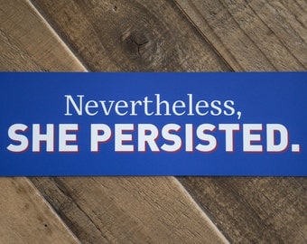 Nevertheless She Persisted Car Magnet