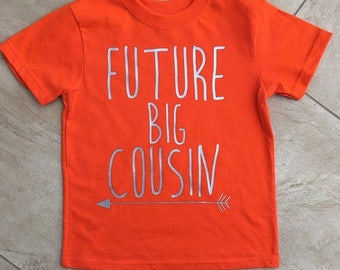 Future Big Cousin/Future cousin shirt/ baby announcement/ pregnancy announcement shirt