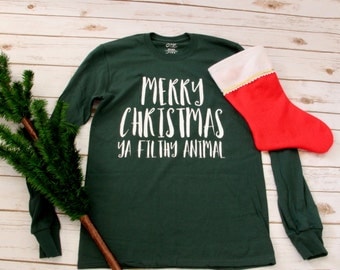 Merry Christmas Ya Filthy Animal Long Sleeve Tee and Sweatshirt | Multiple Colors!