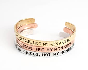 Custom Hand Stamped Bracelet, Birthday Gift for Friend, Not My Circus Not My Monkeys, Inspirational Jewelry, Inspirational Bracelet