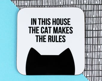 Cat coaster, Cat gift, Gift for her, Crazy cat lady, Housewarming gift, In this house the cat makes the rules coaster