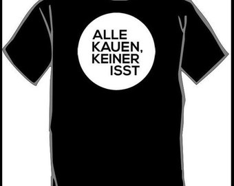 All chew, nobody eats - shirt