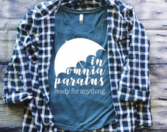 SALE | In Omnia Paratus, Ready for Anything Shirt | Gilmore Girls Shirt | Gilmore Girls | Life and Death Brigade | Southern Sweetheart Gifts