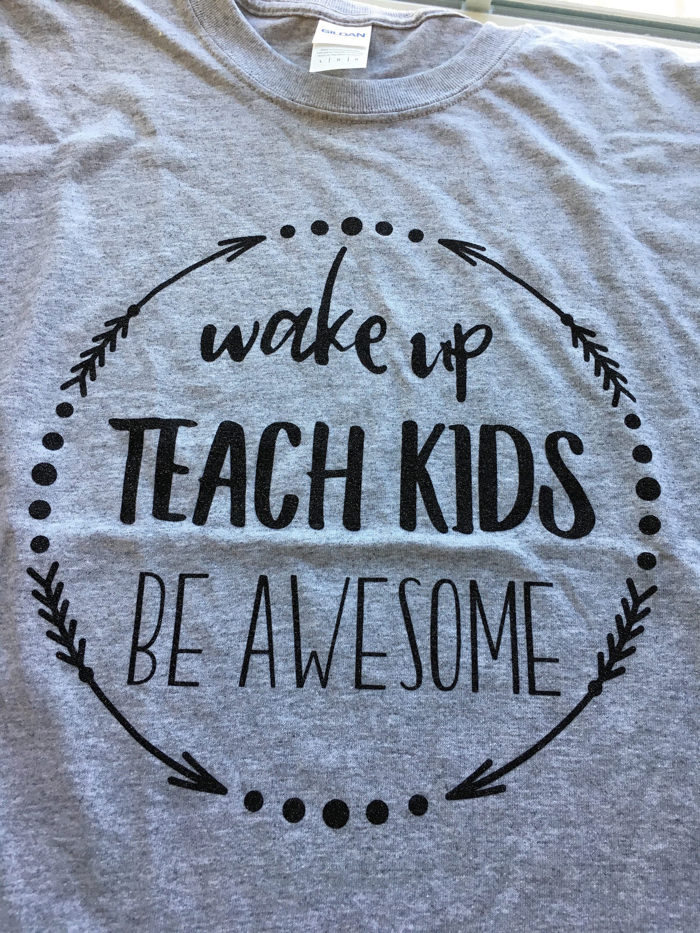 Awesome Teacher t-shirt Wake up Teach Kids Be Awesome