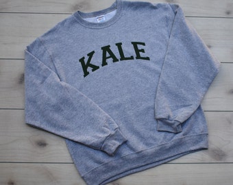 NEXT DAY SHIPPING! Kale Sweatshirt - Kale Sweater - Kale University - Tumblr Sweatshirt - Kale Shirt - Funny Sweatshirt - Pullover