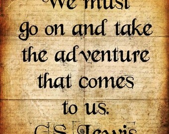 CS Lewis - Quote -Chronicles of Narnia - The Lion, The Witch, and The Wardrobe - Transfer on Canvas