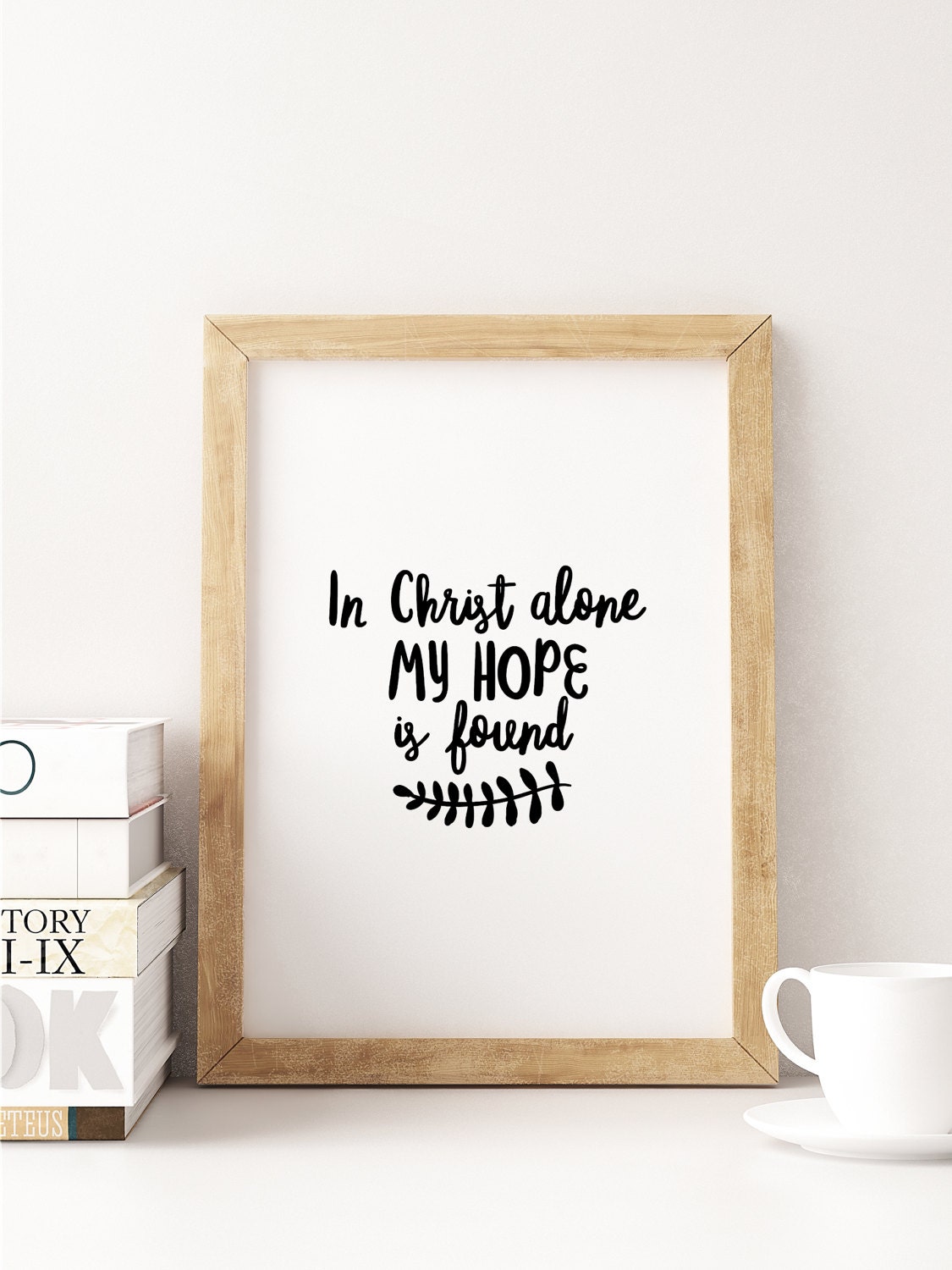 Christian Wall Art In Christ Alone My Hope Is Found Wall