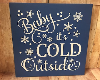 Baby It's Cold Outside Blue & White Sign - Christmas Sign - Holiday Sign - Gift