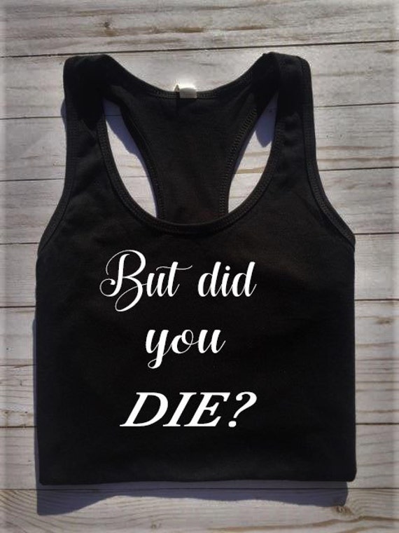 But did you die shirt funny Vegas shirt funny Vegas drinking