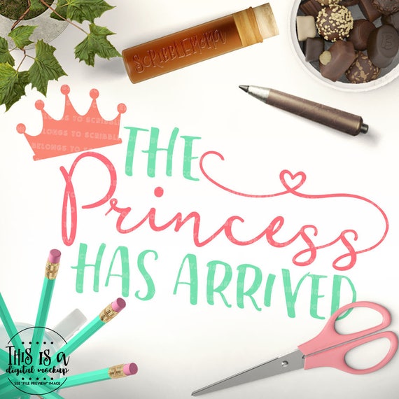 Download Princess Has Arrived SVG Baby Girl svg Princess Quote svg