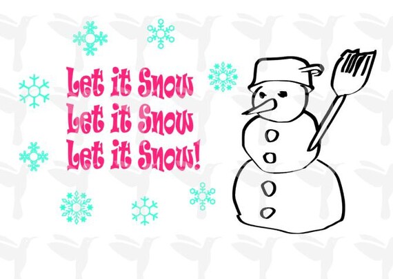 Download Let it Snow SVG Snowman SVG Christmas File Snowman Cut