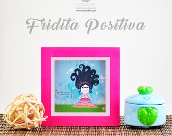 Frida Kahlo positive, Digital illustration, Digital illustration, Decoration, decoration, 12x12cms