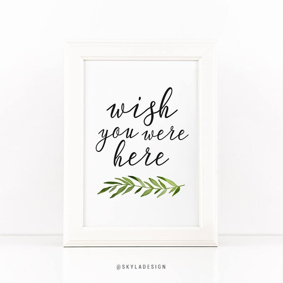 Printable wish you were here sign Printable wedding sign