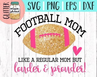 Football Mom svg eps png dxf cutting files for silhouette cameo cricut, Sports Designs, Football, Team, Football Mother, Mama, Parent, CU OK