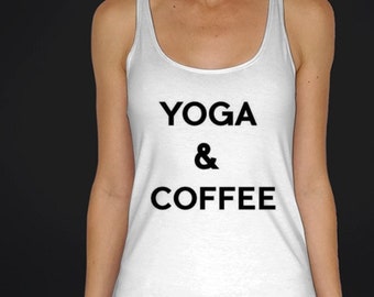 Racerback Tank- Yoga & Coffee yoga tank top yoga top yogawear activewear yoga racerback tank cute yoga top coffee white tank top yoga quote