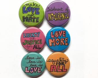 Equality Pin Back Buttons or Magnets - Civil Rights, Human Rights, Love is Love, Social Justice, Political Protest Pinback Buttons, Badges