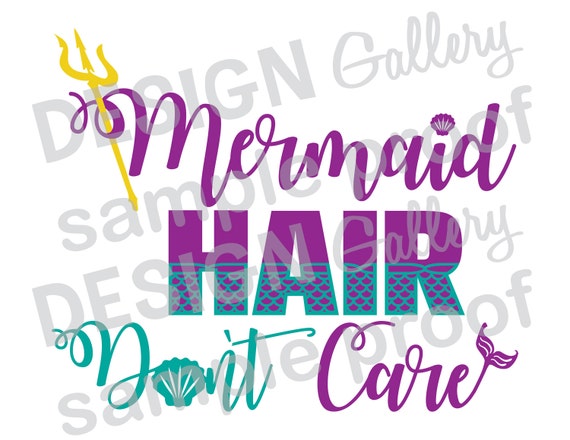 Mermaid Hair Don't Care JPG png & SVG DXF cut file