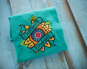Cultivate kindness shirt- RAK t-shirt - Random acts of kindness tshirt - Spread joy, spread love - Flower Garden Growing top - Embroidered