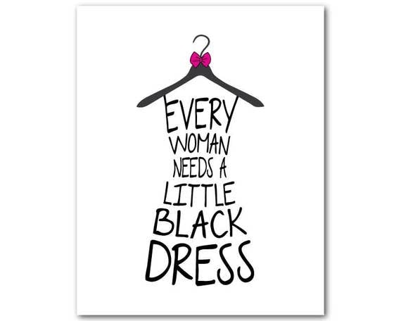 Items similar to Every woman needs a little black dress quote - Fashion typography print - teen 